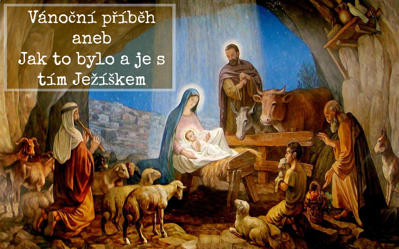 Vánoční příběh aneb Jak to bylo a je s tím Ježíškem